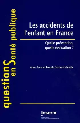 Couverture du produit · Les accidents de l'enfant en France. Quelle prévention, quelle évaluation ?