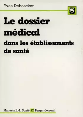 Couverture du produit · Le dossier médical dans les établissements de santé