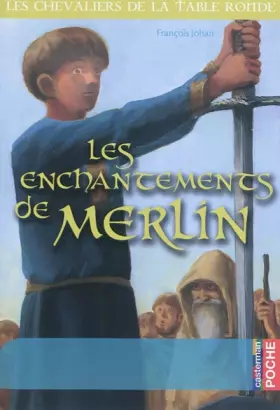 Couverture du produit · Les enchantements de Merlin