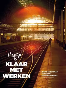 Couverture du produit · Marijn is klaar met werken: inspiratieroman over een droombaanreis