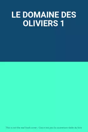 Couverture du produit · LE DOMAINE DES OLIVIERS 1