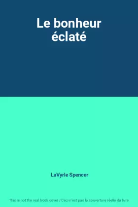 Couverture du produit · Le bonheur éclaté