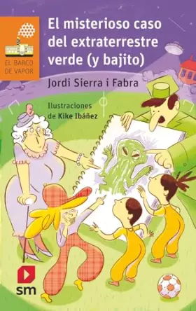 Couverture du produit · El misterioso caso del extraterrestre verde (y bajito): 283 (El Barco de Vapor Naranja)
