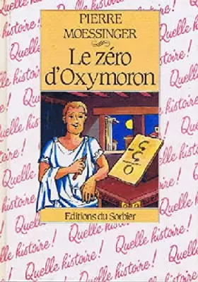 Couverture du produit · Le zéro d'Oxymoron