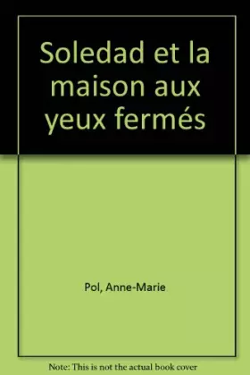 Couverture du produit · Soledad et la maison aux yeux fermés