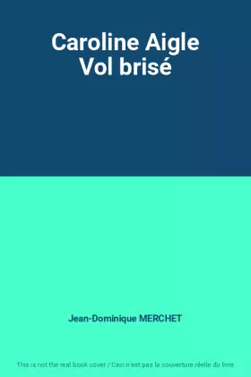 Couverture du produit · Caroline Aigle Vol brisé