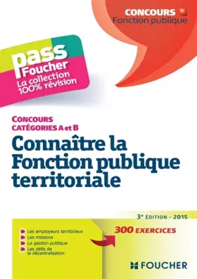 Couverture du produit · Connaître la Fonction publique territoriale - 3e édition - 2015 - Tous concours catégories A et B