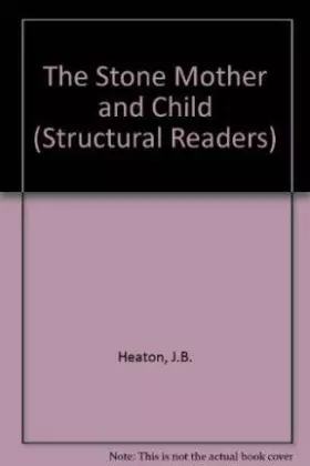 Couverture du produit · The Stone Mother and Child (Longman Simplified English Series)
