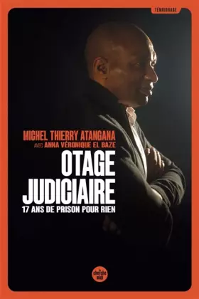 Couverture du produit · Otage judiciaire - 17 ans de prison pour rien