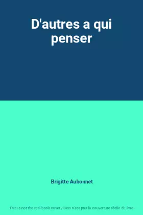 Couverture du produit · D'autres a qui penser