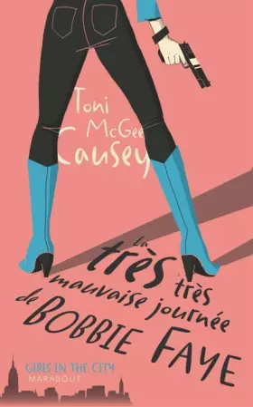 Couverture du produit · La très très mauvaise journée de Bobbie Faye