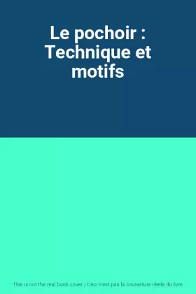 Couverture du produit · Le pochoir : Technique et motifs
