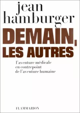 Couverture du produit · Demain, les autres : L'aventure médicale en contrepoint de l'aventure humaine