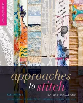 Couverture du produit · Approaches to Stitch: Six Artists