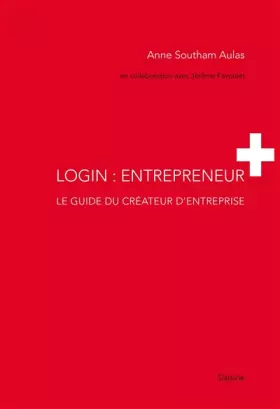 Couverture du produit · Login : entrepreneur: Le guide du createur d'entreprise