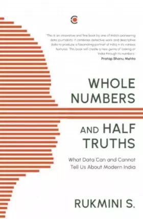 Couverture du produit · Whole Numbers and Half Truths: What Data Can and Cannot Tell Us About Modern India