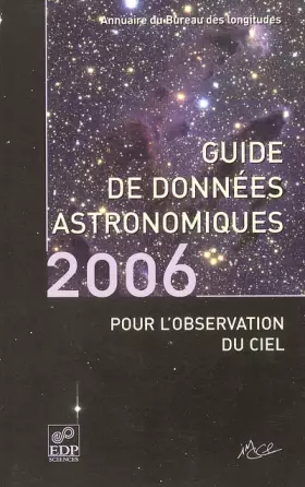 Couverture du produit · Guide de données astronomiques : Pour l'observation du ciel. Annuaire du Bureau des longitudes