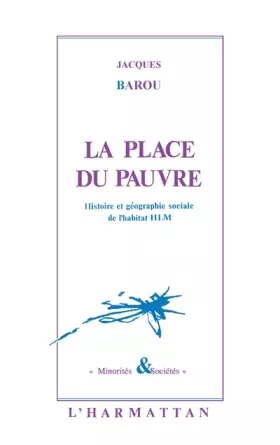 Couverture du produit · La place du pauvre: Histoire et géographie sociales de l'habitat HLM