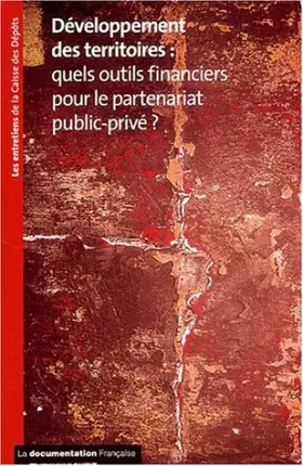 Couverture du produit · Développement des territoires : Quels outils financiers pour le partenariat public-privé ?
