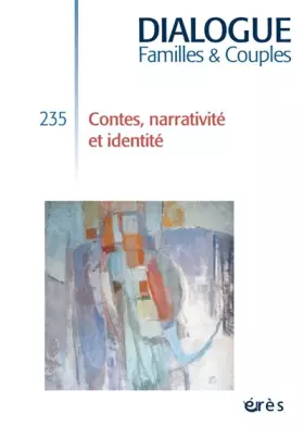 Couverture du produit · Dialogue 235 - Contes, narrativité et identité