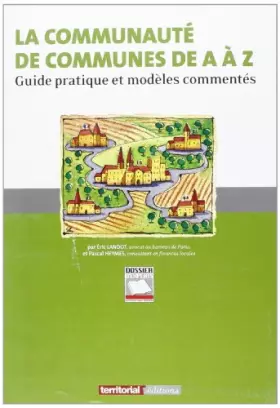 Couverture du produit · La communauté des communes de A à Z : guide pratique et modéle commenté