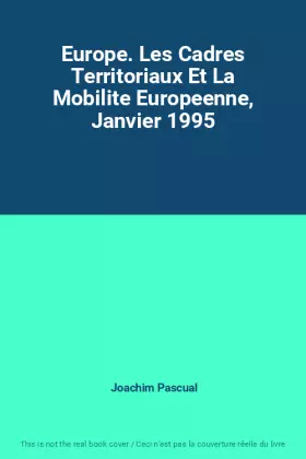 Couverture du produit · Europe. Les Cadres Territoriaux Et La Mobilite Europeenne, Janvier 1995