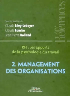 Couverture du produit · RH, les apports de la psychologie du travail : Tome 2, Management des organisations