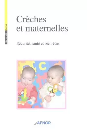 Couverture du produit · Crèches et maternelles: Sécurité, santé et bien-être