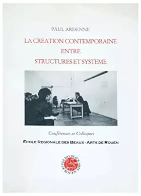 Couverture du produit · La Création Contemporaine entre Structures et Système
