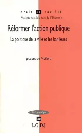 Couverture du produit · réformer l'action publique: LA POLITIQUE DE LA VILLE ET LES BANLIEUES. (40)