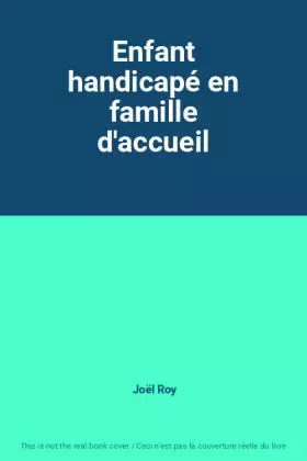 Couverture du produit · Enfant handicapé en famille d'accueil