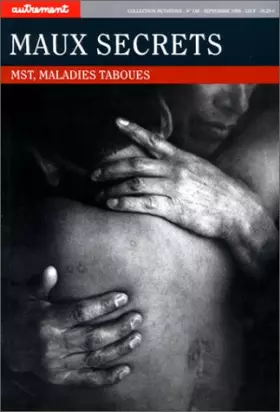 Couverture du produit · Maux secrets. MST, maladies taboues