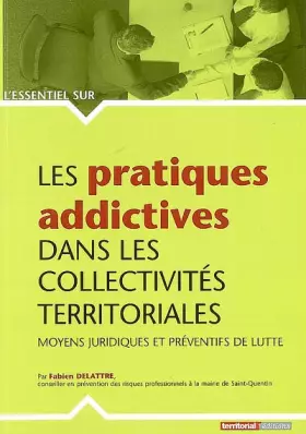 Couverture du produit · Les Pratiques Addictives Dans les Collectivites Territoriales