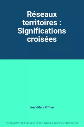 Couverture du produit · Réseaux territoires : Significations croisées