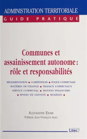 Couverture du produit · Communes et assainissement autonome : rôles et responsabilités, 1re édition (ancienne édition)