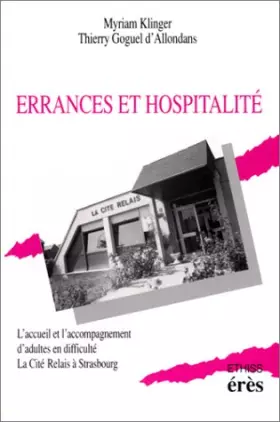 Couverture du produit · Errances et hospitalité : L'accueil et l'accompagnement d'adultes en difficulté, la Cité Relais à Strasbourg