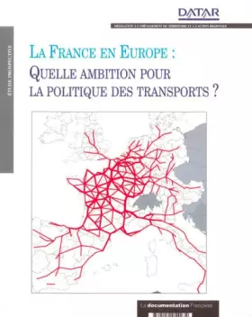 Couverture du produit · La France en Europe : Quelle ambition pour la politique des transports ?
