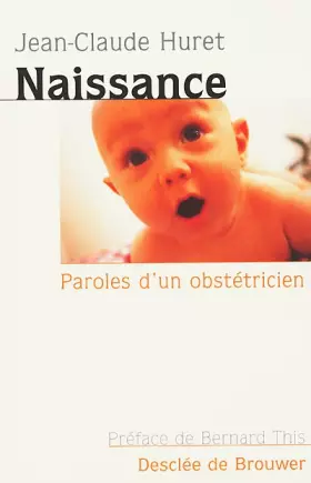 Couverture du produit · Naissance : Paroles d'obstétricien