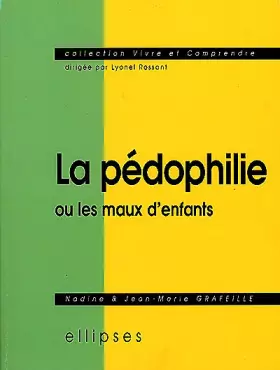 Couverture du produit · La pédophilie ou les maux d'enfants