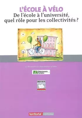 Couverture du produit · L'Ecole a Vélo - de l'Ecole a l'Université, Quel Role pour l'Université?