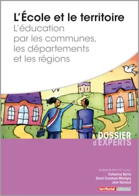 Couverture du produit · L'Ecole et le territoire - L'éducation par les communes, les départements et les régions