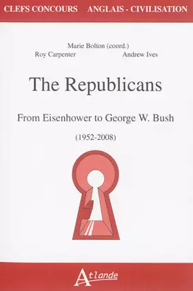 Couverture du produit · Les Républicains - de Dwight D. Eisenhower à George W. Bush