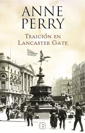 Couverture du produit · Traición en Lancaster Gate (Inspector Thomas Pitt 31) (La Trama)