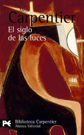 Couverture du produit · El siglo de las luces: 0197 (El Libro De Bolsillo - Bibliotecas De Autor - Biblioteca Carpentier)