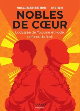Couverture du produit · Nobles de coeur: L'odyssée de Yaguine et Fodé, enfants de l'exil