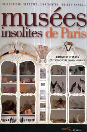 Couverture du produit · Musées insolites de Paris 2011