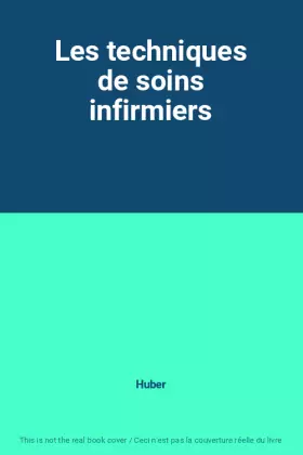 Couverture du produit · Les techniques de soins infirmiers
