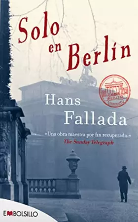Couverture du produit · Solo En Berlín: Una auténtica novela negra de la era nazi (EMBOLSILLO)