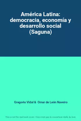 Couverture du produit · América Latina: democracia, economía y desarrollo social (Saguna)