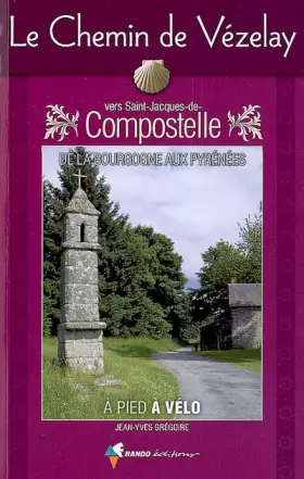 Couverture du produit · Chemin de Vézelay (Le), à pied à vélo